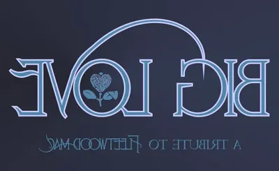 Big Love - A Tribute To Fleetwood Mac