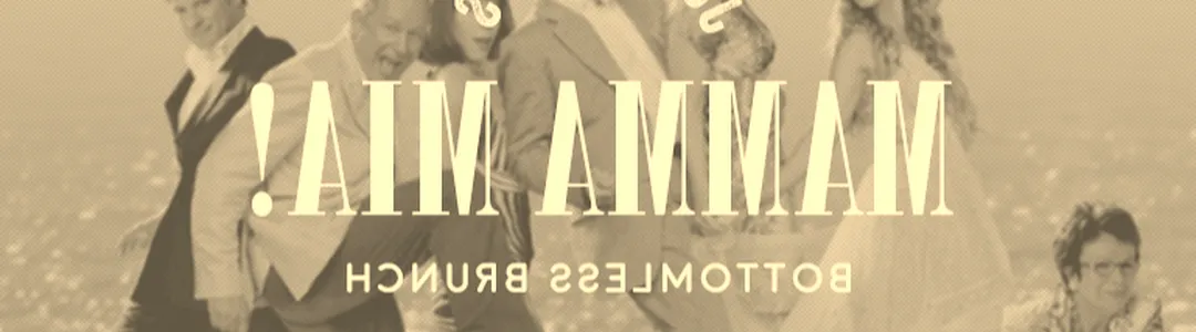 Mamma Mia! An Abbafabulous Brunch